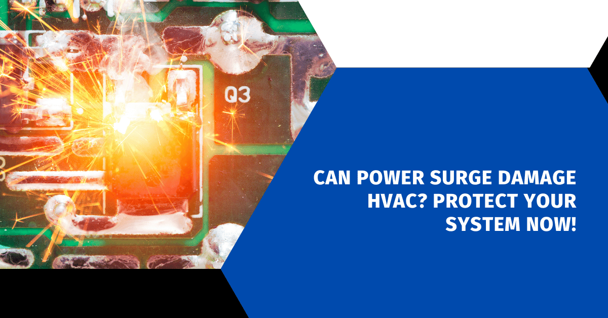 Can Power Surge Damage HVAC? Protect Your System Now!