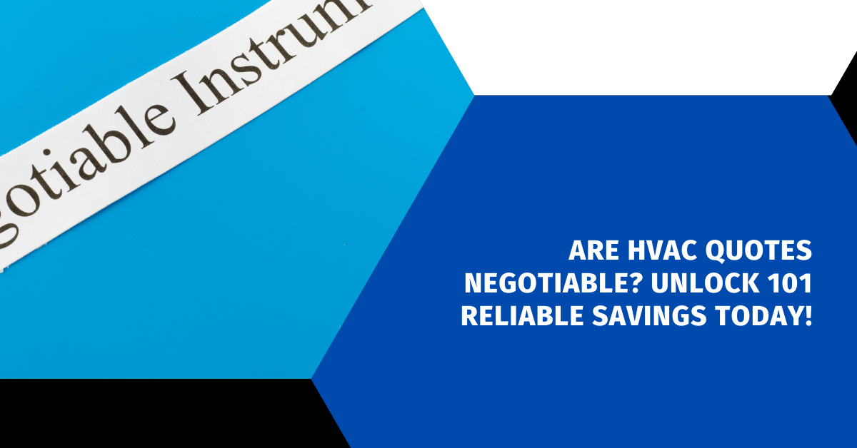 Are HVAC Quotes Negotiable? Unlock 101 Reliable Savings Today!