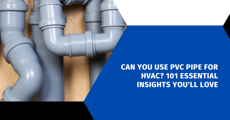 Can You Use PVC Pipe for HVAC? 101 Essential Insights You'll Love ...