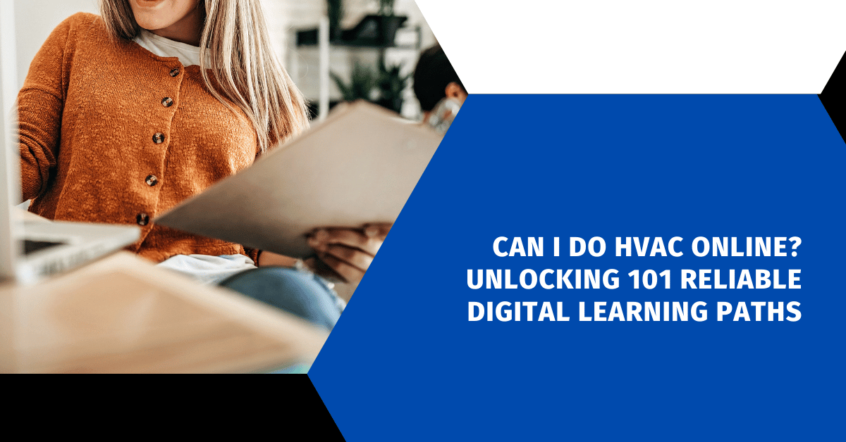 Can I Do HVAC Online? Unlocking 101 Reliable Digital Learning Paths