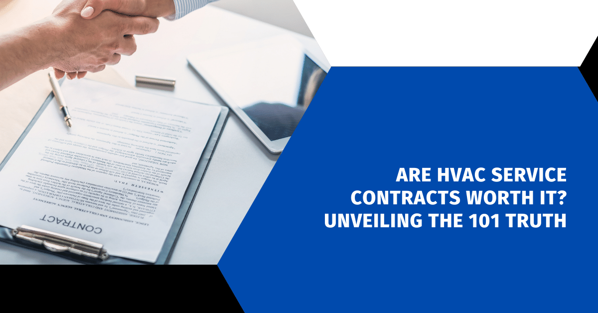 Are HVAC Service Contracts Worth It