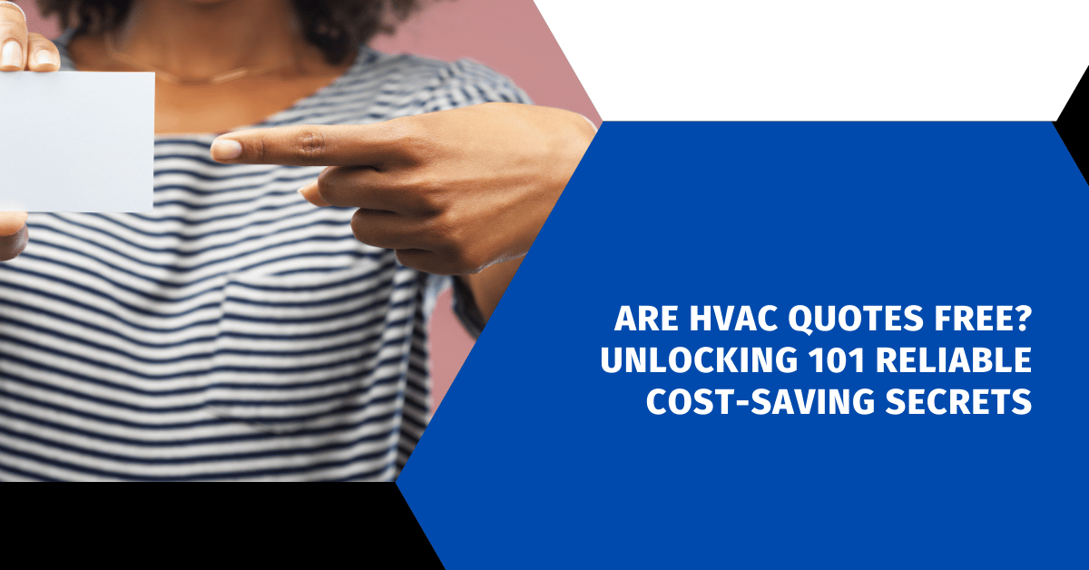 Are HVAC Quotes Free? Unlocking 101 Reliable Cost-Saving Secrets - HVAC ...