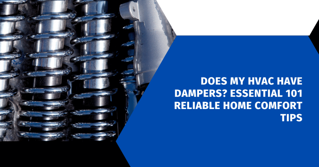 Does My HVAC Have Dampers? Essential 101 Reliable Home Comfort Tips ...