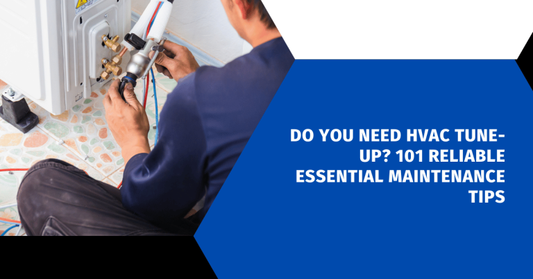 Do You Need HVAC Tune-Up? 101 Reliable Essential Maintenance Tips ...