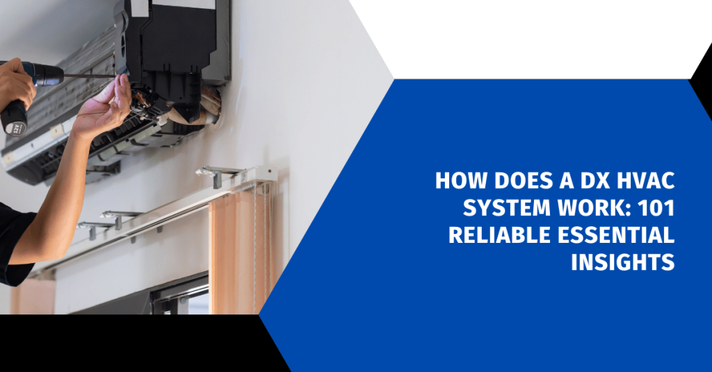 How Does a Dx HVAC System Work: 101 Reliable Essential Insights - HVAC ...