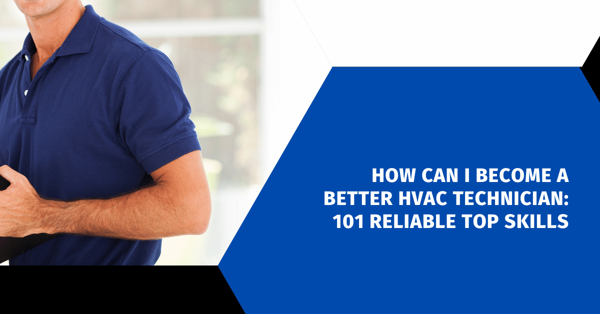 How Can I Become a Better HVAC Technician