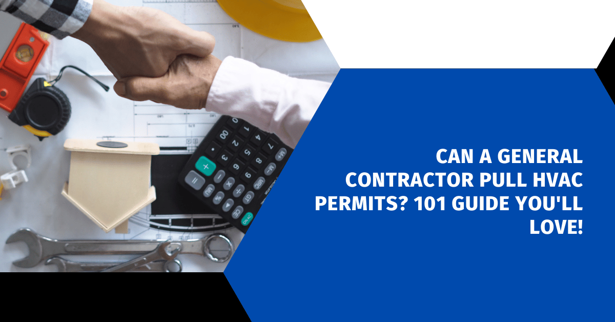 Can a General Contractor Pull HVAC Permits
