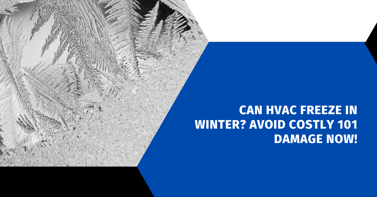 Can HVAC Freeze in Winter? Avoid Costly 101 Damage Now!