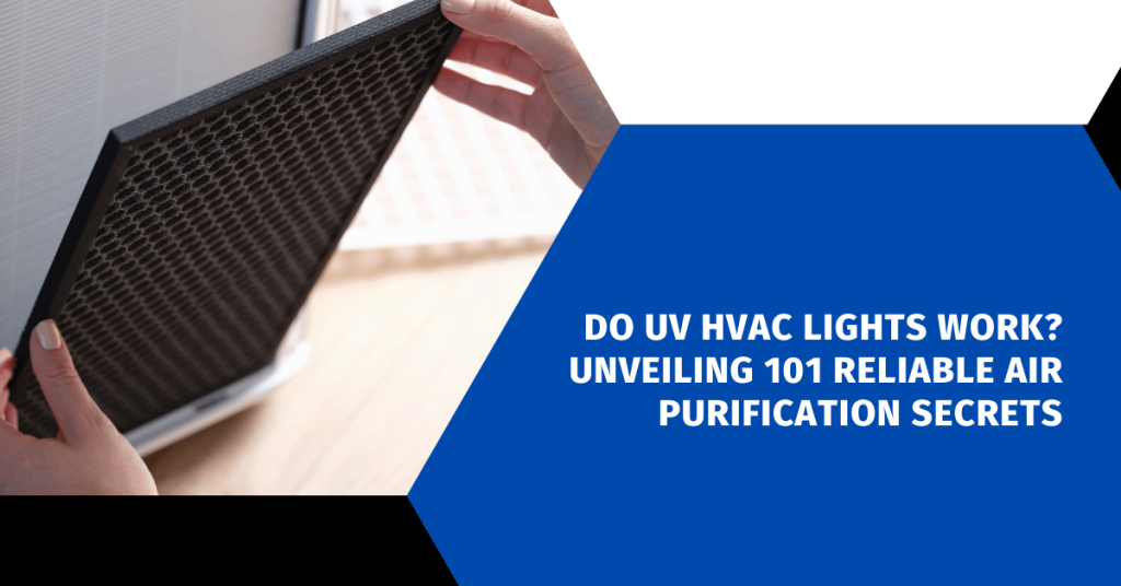 Do UV HVAC Lights Work? Unveiling 101 Reliable Air Purification Secrets ...