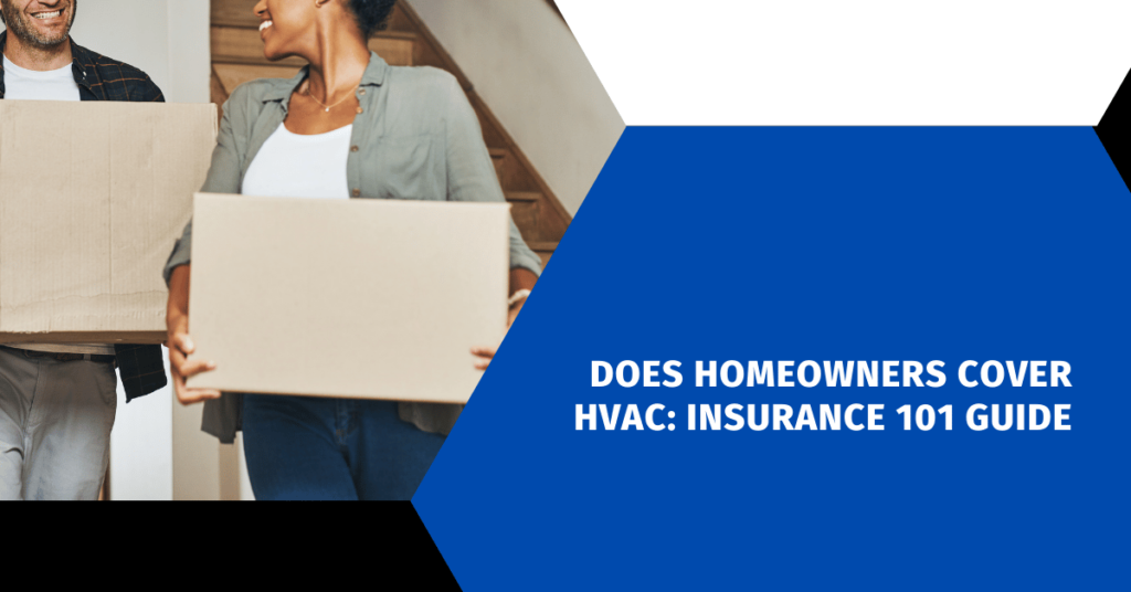 Does Homeowners Cover HVAC: Insurance Guide