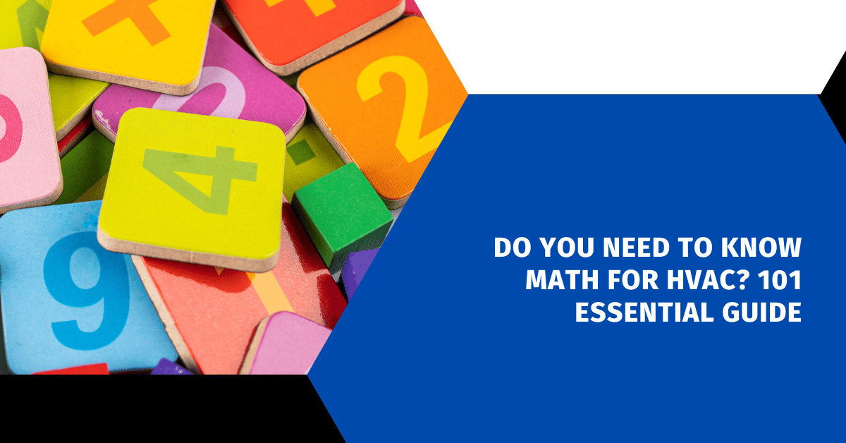 Do You Need to Know Math for HVAC? 101 Essential Guide