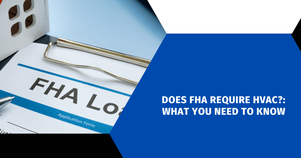 Does FHA Require HVAC?: What You Need to Know