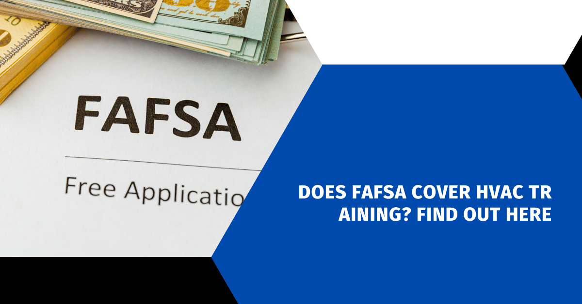 Does FAFSA Cover HVAC Training? Find Out Here