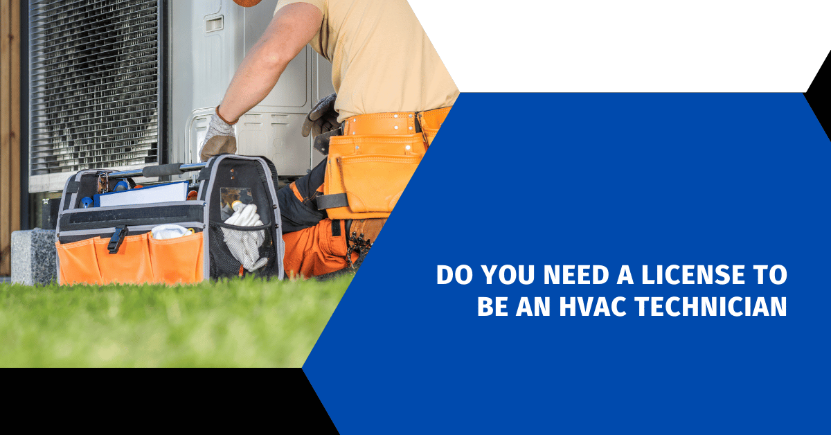 Do You Need a License to Be an HVAC Technician