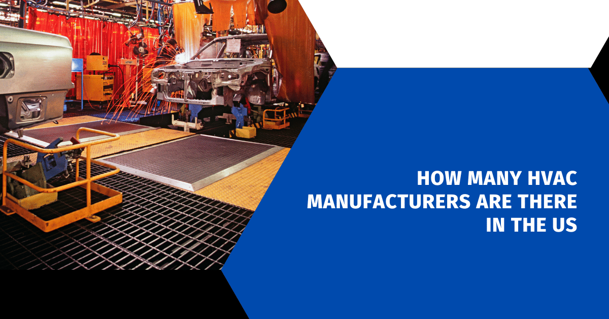 How Many HVAC Manufacturers Are There in the US?