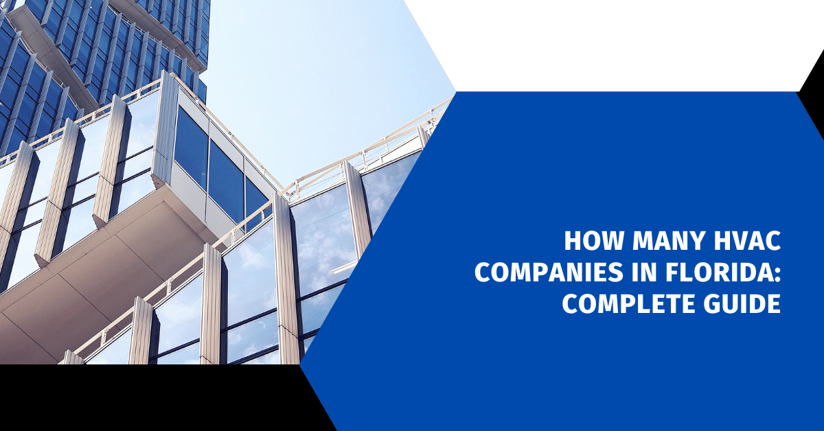 How Many HVAC Companies in Florida: Complete Guide