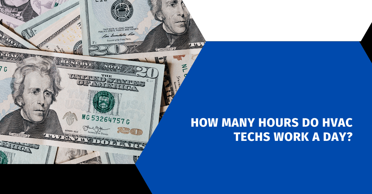 How Many Hours Do HVAC Techs Work a Day?