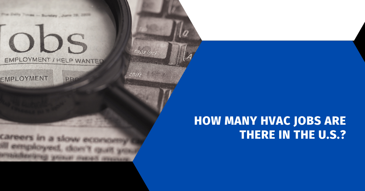 How Many HVAC Jobs Are There in the U.S.?