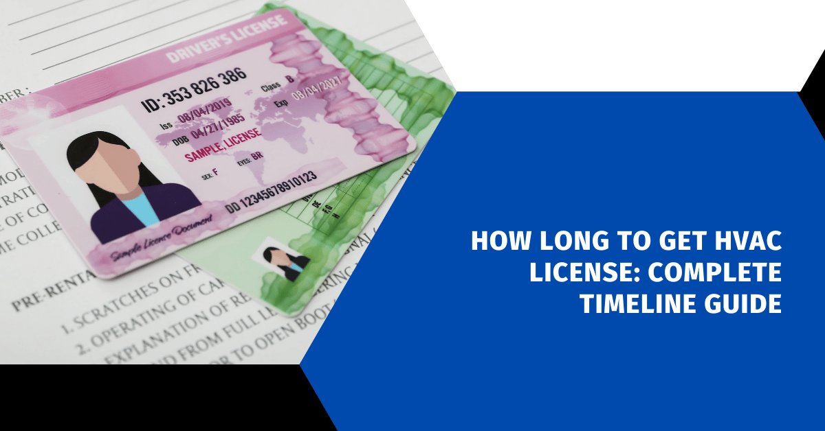 How Long to Get HVAC License: Complete Timeline Guide