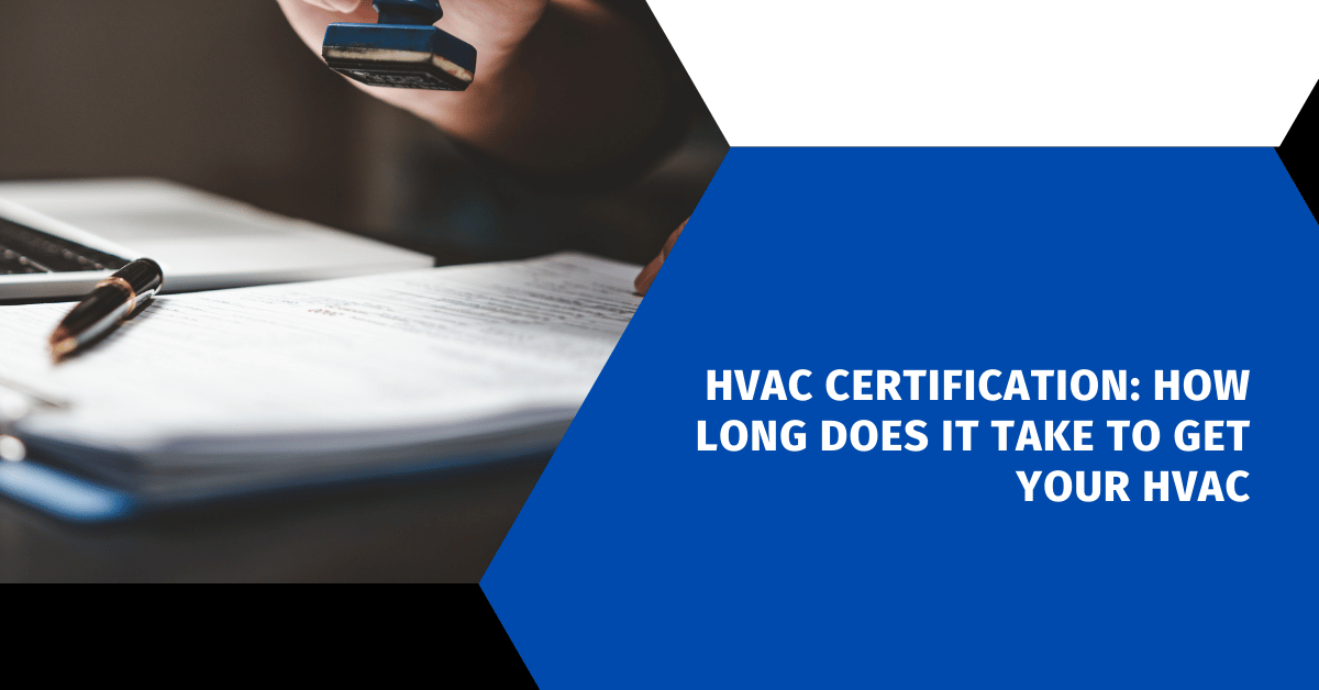 HVAC Certification: How Long Does It Take to Get Your HVAC