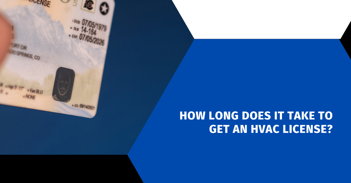 How Long Does It Take to Get HVAC License?