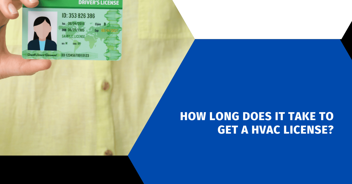 How Long Does It Take to Get a HVAC License?
