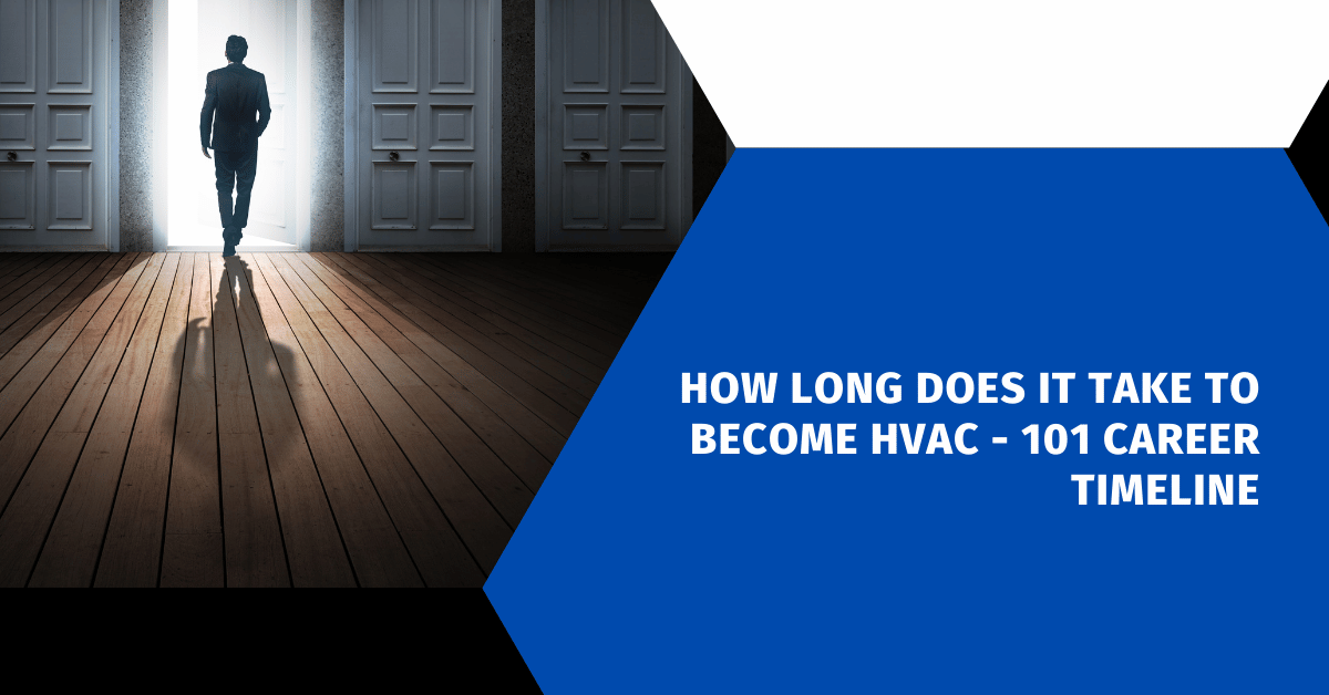 How Long Does It Take to Become HVAC - 101 Career Timeline