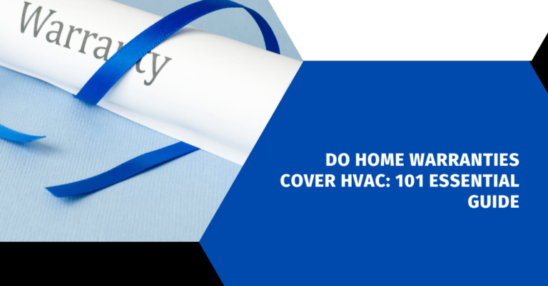 Home Warranty Without 30 Day Waiting Period Do Home Warranties Cover HVAC: 101 Essential Guide