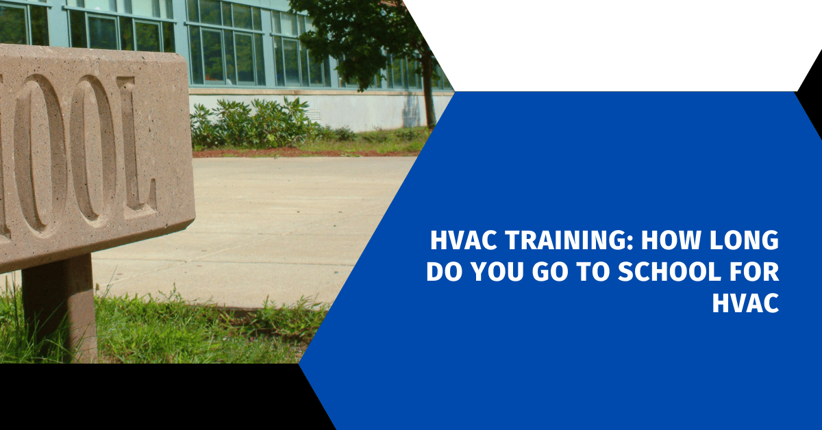 HVAC Training: How Long Do You Go to School for HVAC