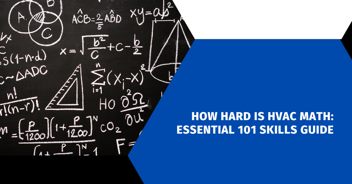 How Hard Is HVAC Math: Essential 101 Skills Guide
