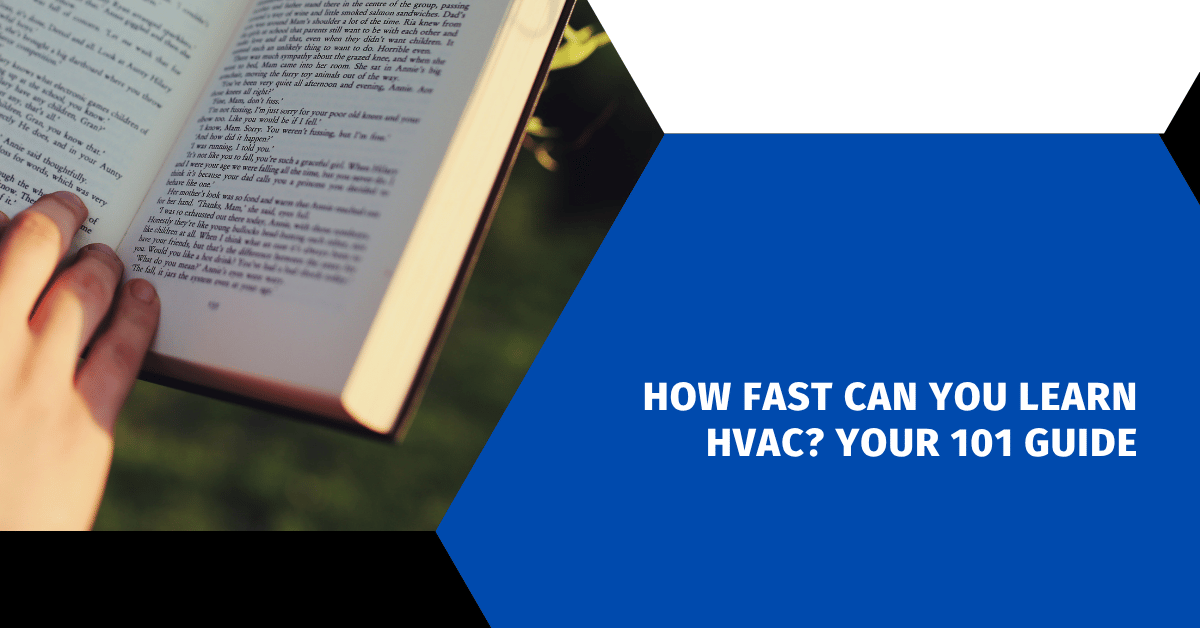 How Fast Can You Learn HVAC? Your 101 Guide