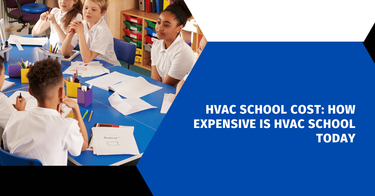 HVAC School Cost: How Expensive Is HVAC School Today