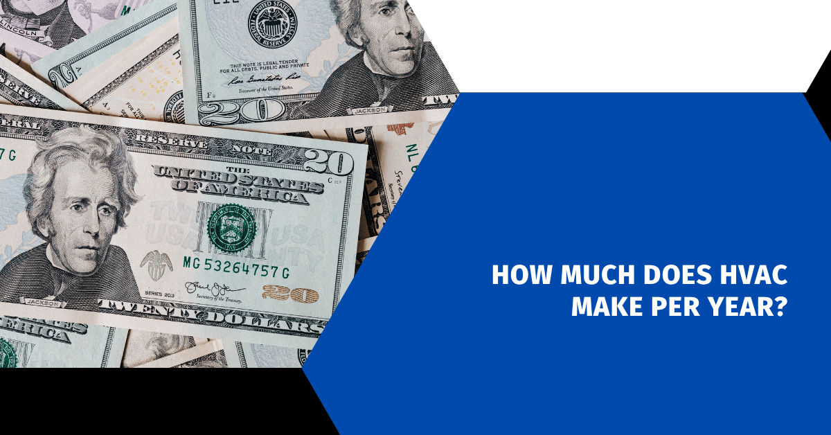 How Much Does HVAC Make Per Year?