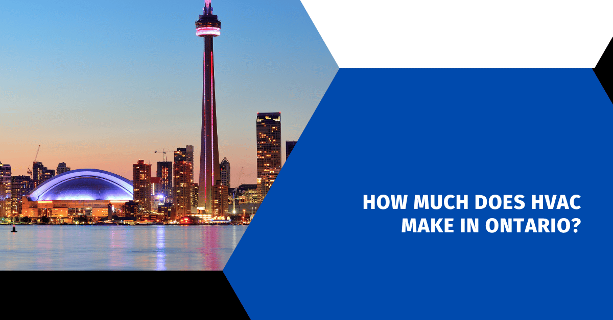How Much Does HVAC Make in Ontario?