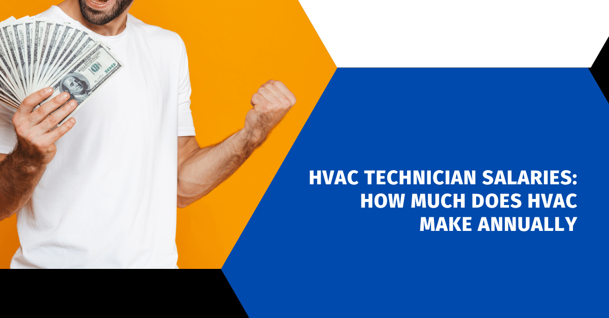 HVAC Technician Salaries: How Much Does HVAC Make Annually