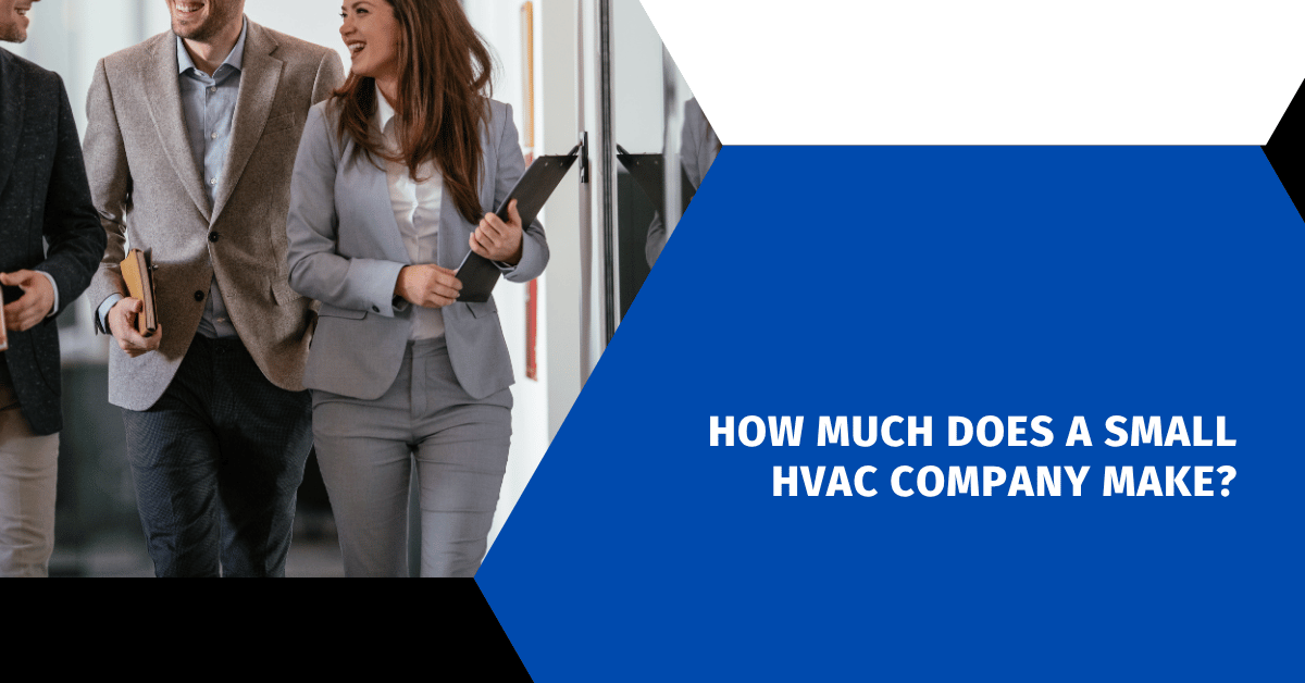 How Much Does a Small HVAC Company Make?