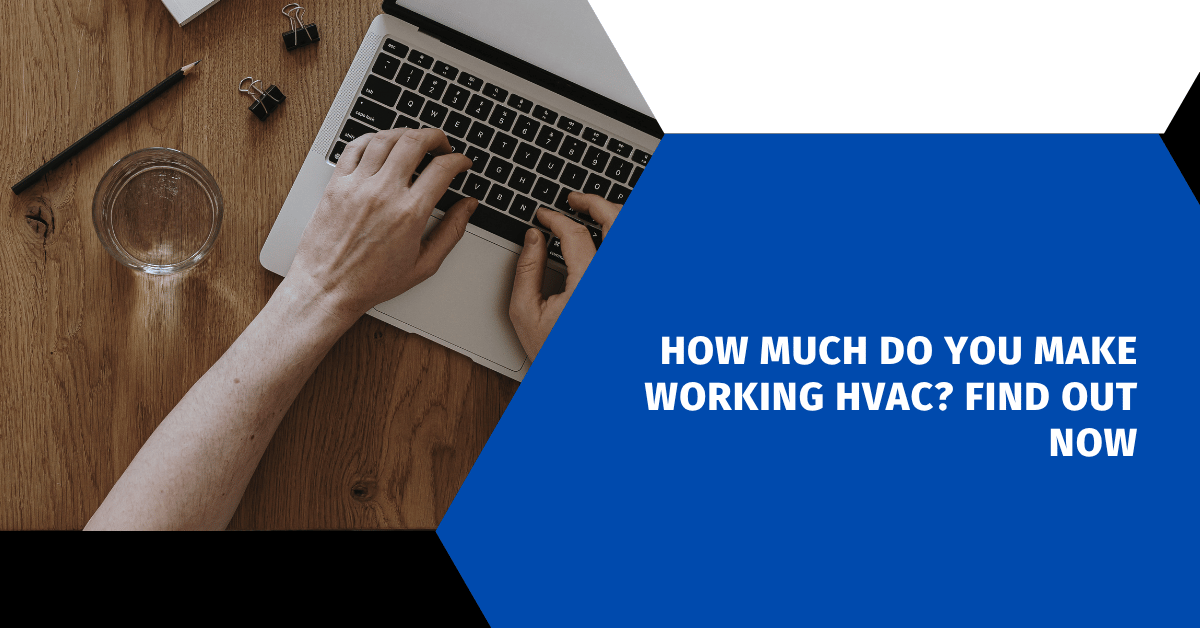 How Much Do You Make Working HVAC? Find Out Now