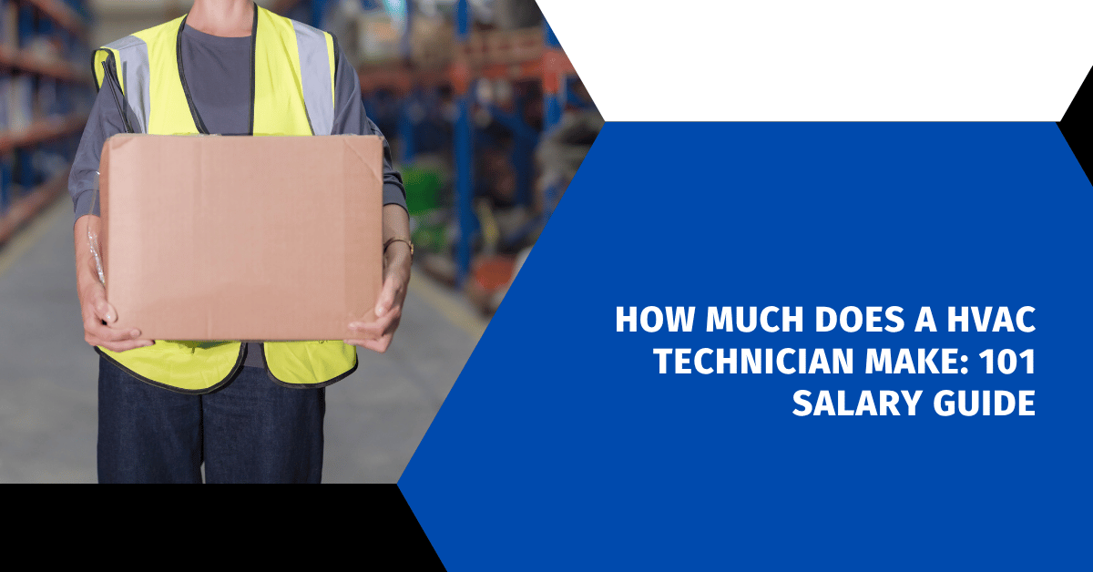How Much Does a HVAC Technician Make: 101 Salary Guide
