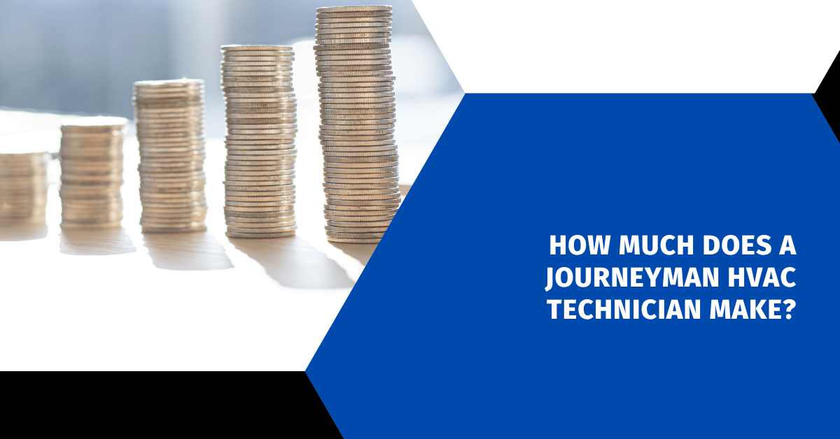 How Much Does A Journeyman HVAC Technician Make?