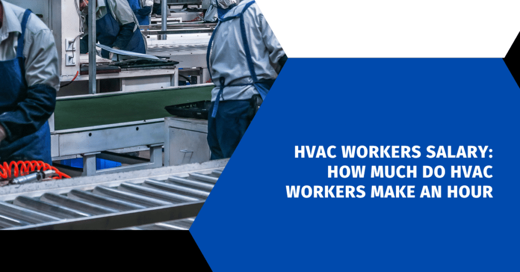 HVAC Workers Salary How Much Do HVAC Workers Make An Hour hvac-workers-salary-how-much-do-hvac-workers-make-an-hour