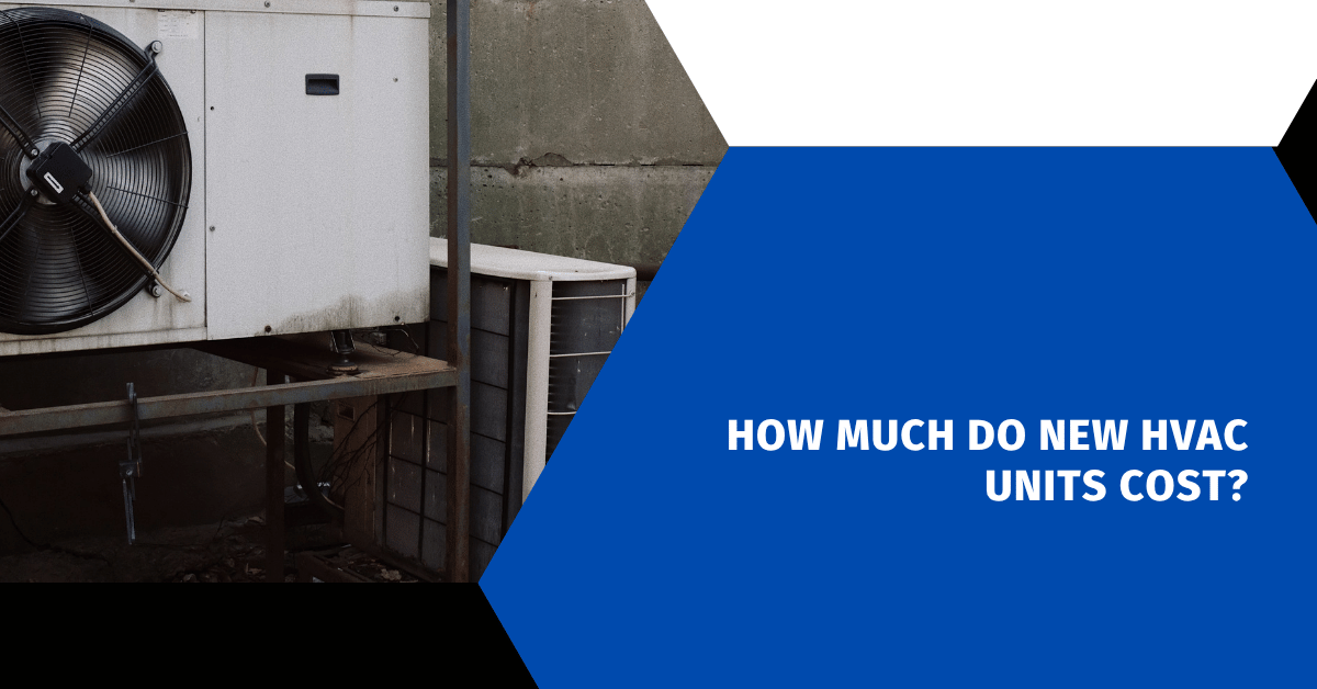 How Much Do New HVAC Units Cost?