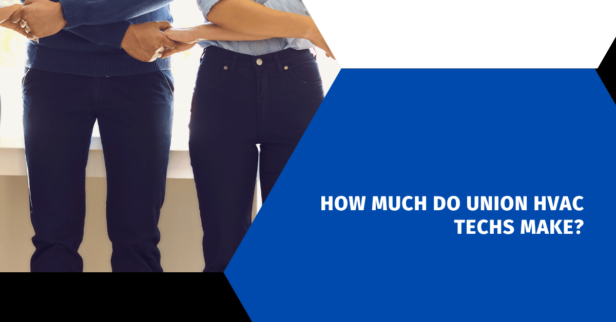 How Much Do Union HVAC Techs Make?