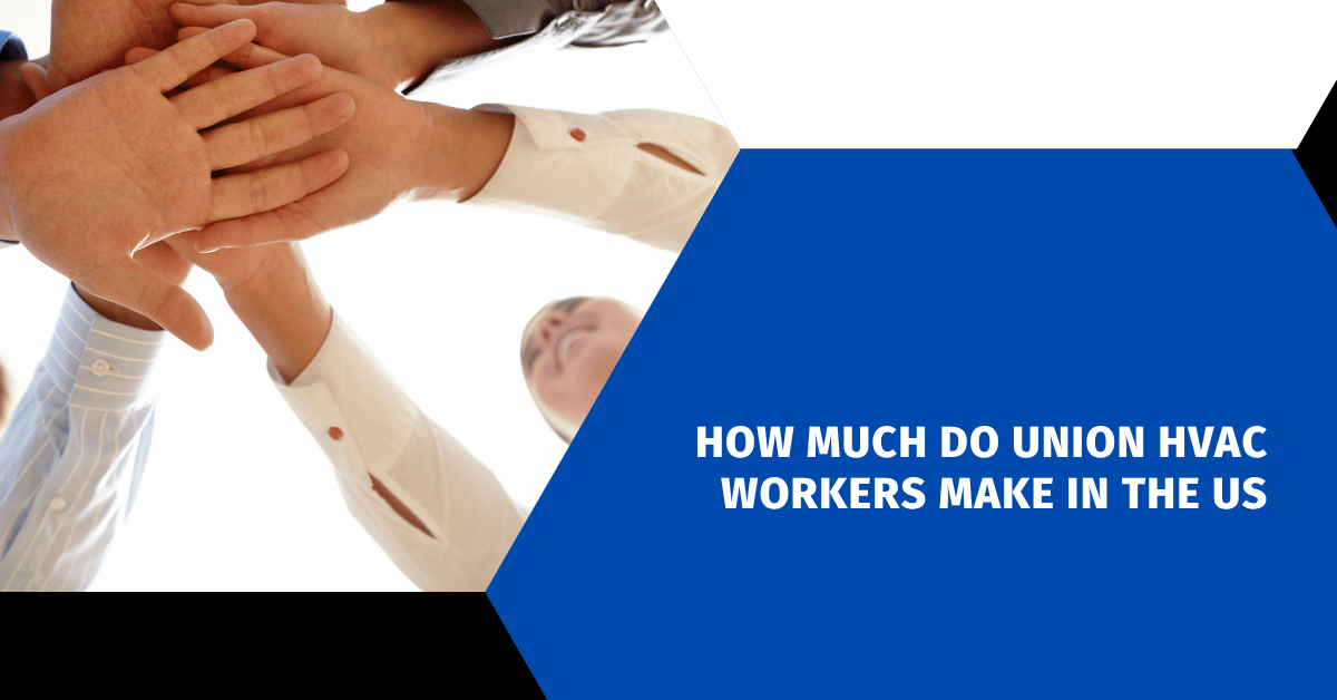 How Much Do Union HVAC Workers Make in the US