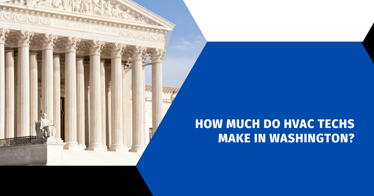 How Much Do HVAC Techs Make in Washington?