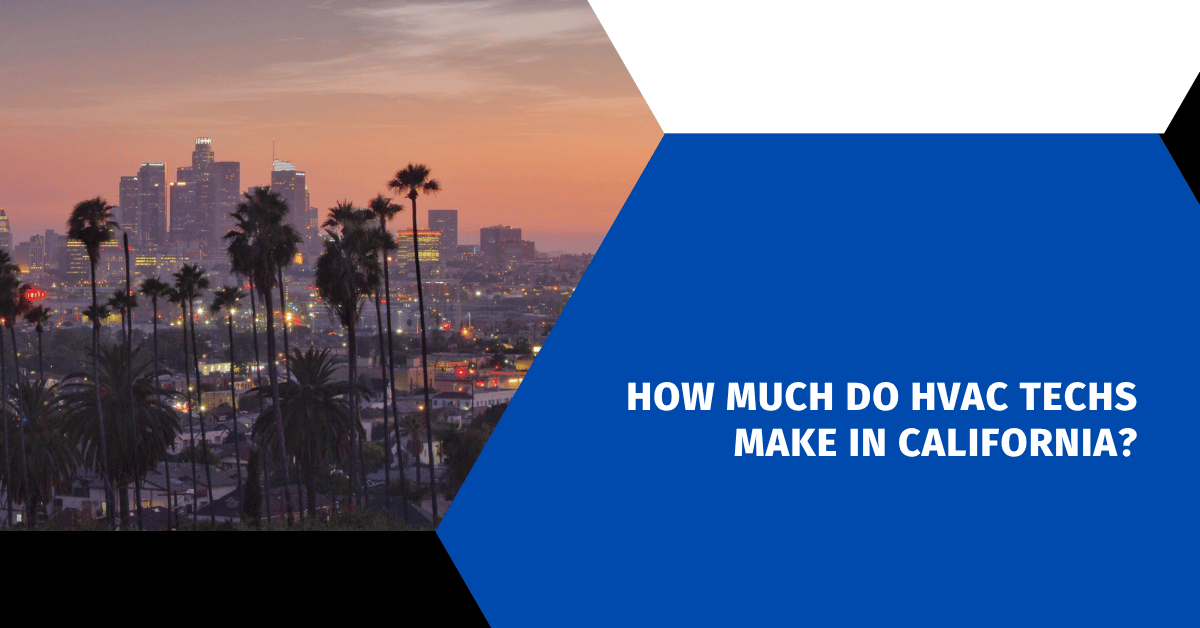 How Much Do HVAC Techs Make in California?