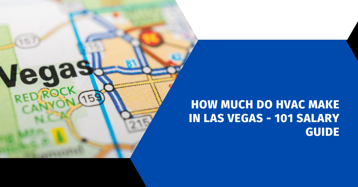 How Much Do HVAC Make in Las Vegas - 101 Salary Guide
