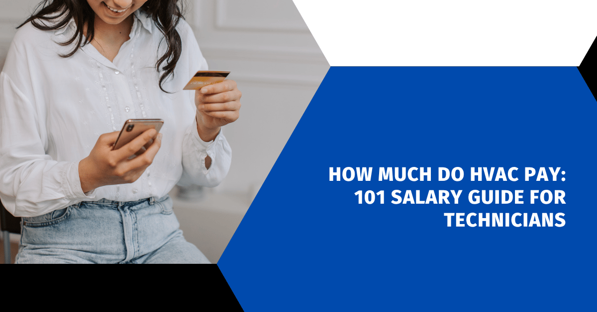 How Much Do HVAC Pay: 101 Salary Guide for Technicians