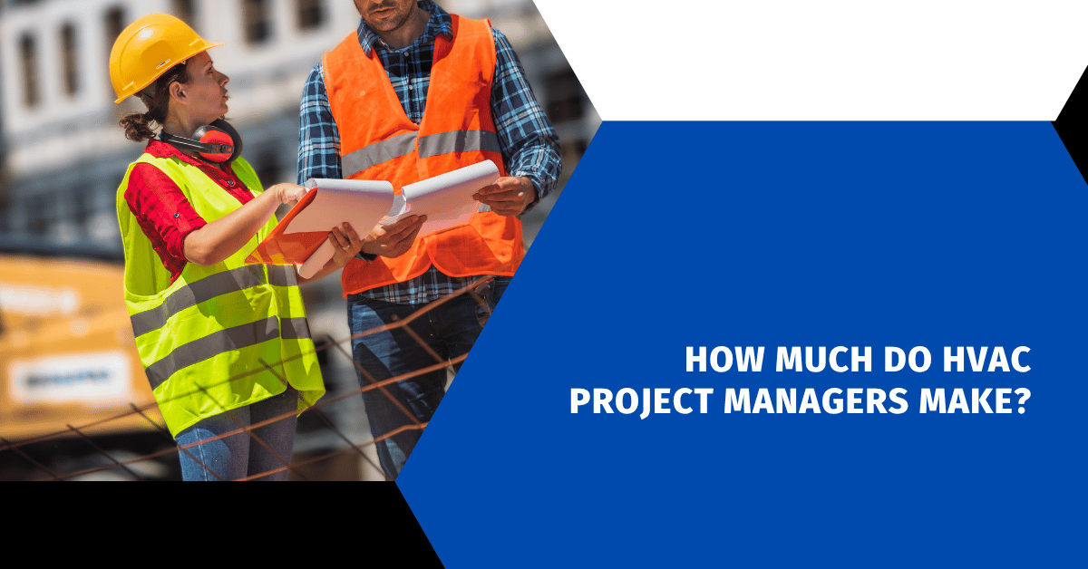 How Much Do HVAC Project Managers Make?