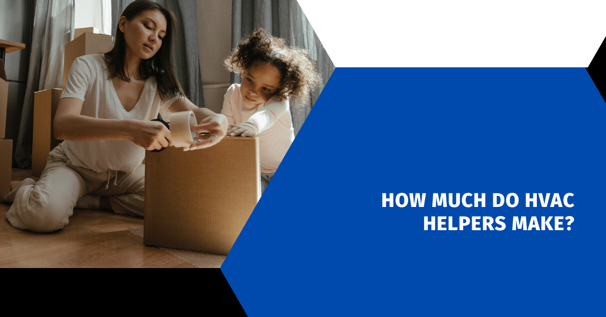 How Much Do HVAC Helpers Make?
