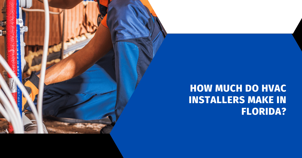 How Much Do HVAC Installers Make in Florida?